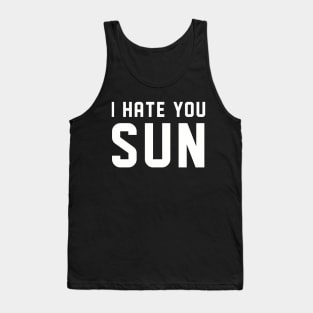 I Hate You Sun Tank Top